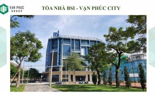 Dự án tòa nhà cho thuê BSI Vạn Phúc City
